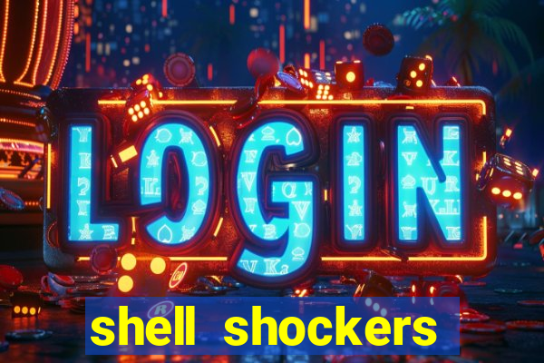 shell shockers unblocked links